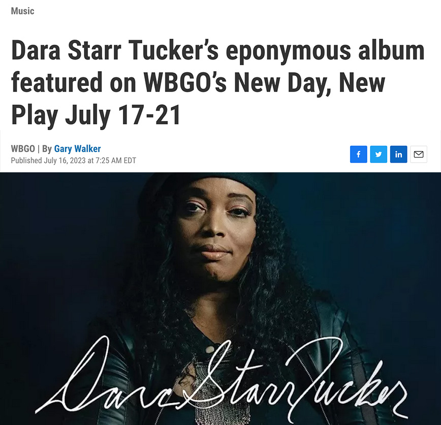 https://www.wbgo.org/music/2023-07-16/dara-starr-tuckers-eponymous-album-featured-on-wbgos-new-day-new-play-july-17-21
